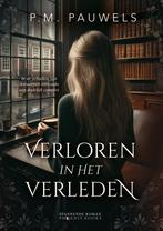 Verloren in het verleden 9789464789324 P.M. Pauwels, Verzenden, Gelezen, P.M. Pauwels