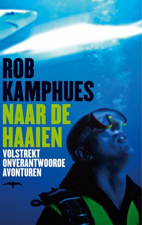 Naar De Haaien 9789060056219 Rob Kamphues, Boeken, Romans, Gelezen, Verzenden