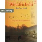 Woudrichem 9789073187559, Boeken, Verzenden, Gelezen