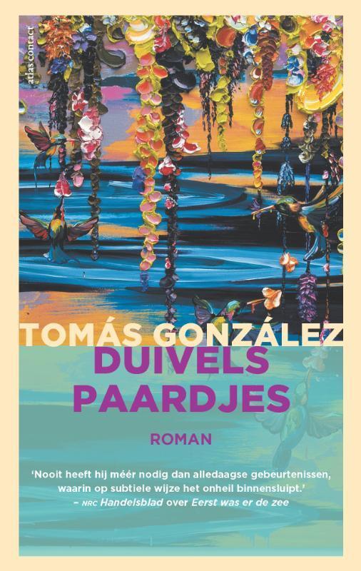 Duivelspaardjes 9789025448394 Tomás González, Livres, Romans, Envoi