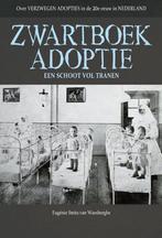 Zwartboek adoptie 9789491535802 Eugenie Smits van Waesberghe, Boeken, Verzenden, Zo goed als nieuw, Eugenie Smits van Waesberghe