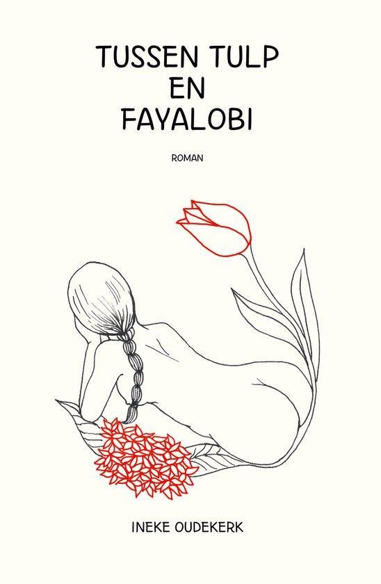 Tussen tulp en fayalobi 9789462667167 Ineke Oudekerk, Boeken, Romans, Gelezen, Verzenden