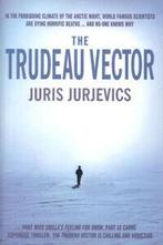 The Trudeau vector by Juris Jurjevics (Paperback) softback), Gelezen, Juris Jurjevics, Verzenden