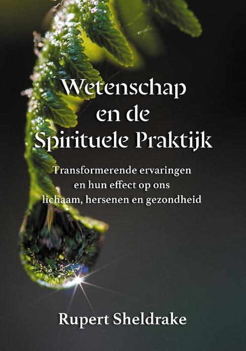 Wetenschap en de Spirituele Praktijk 9789464610727, Boeken, Overige Boeken, Gelezen, Verzenden