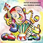Pater Moeskroen - Een heidens kabaal CD, Verzenden, Nieuw in verpakking