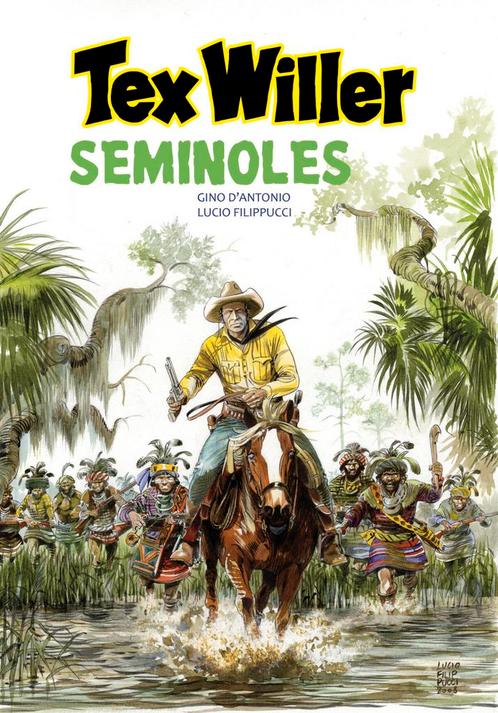 Seminoles / Tex Willer / 14 9789491593741 Gino DAntonio, Boeken, Stripverhalen, Zo goed als nieuw, Verzenden