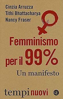 Femminismo per il 99%. Un manifesto  Arruzza, Ci...  Book, Boeken, Overige Boeken, Zo goed als nieuw, Verzenden