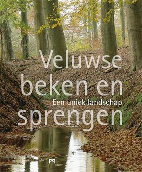 Veluwse beken en sprengen. Een uniek landschap 9789053453179, Boeken, Geschiedenis | Wereld, Zo goed als nieuw, Verzenden