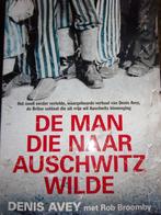 De man die naar Auschwitz wilde Denis Avey 9789044360028, Verzenden, Zo goed als nieuw, Denis Avey