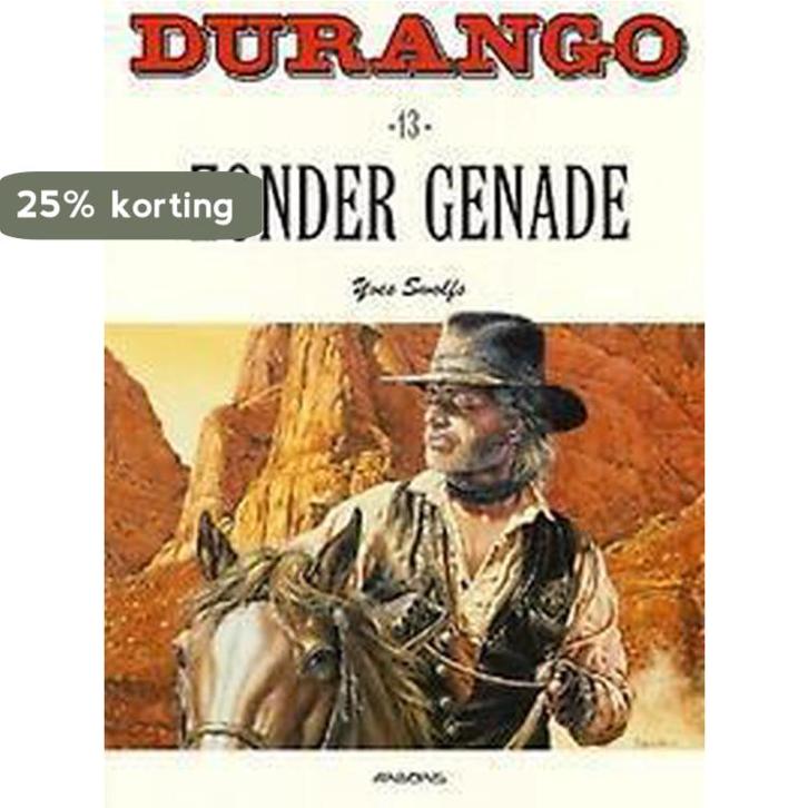 Zonder genade / Durango / 13 9789034327826 Yves Swolfs, Livres, BD, Envoi