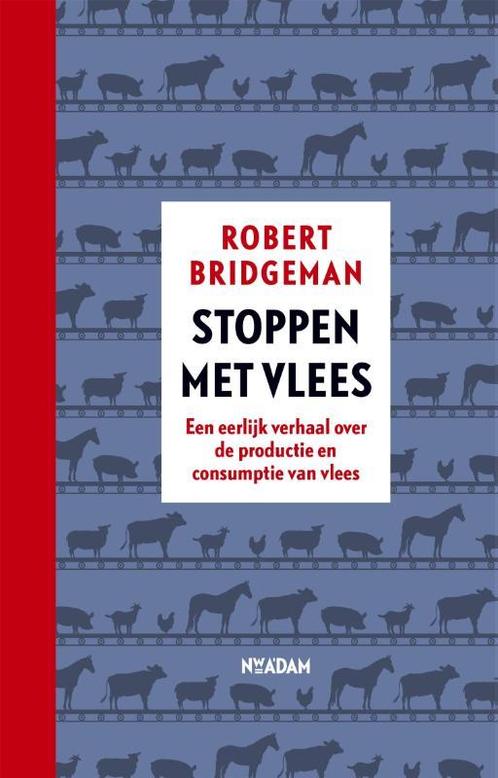 Stoppen met vlees 9789046823576 Robert Bridgeman, Boeken, Politiek en Maatschappij, Gelezen, Verzenden