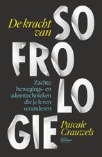 De kracht van sofrologie 9789022335444 Pascale Crauwels, Boeken, Verzenden, Gelezen, Pascale Crauwels