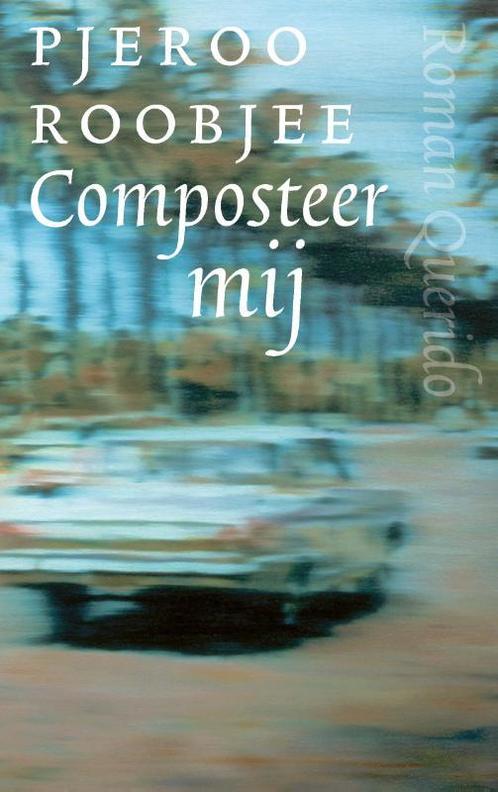 Composteer mij 9789021417905 Pjeroo Roobjee, Boeken, Romans, Zo goed als nieuw, Verzenden