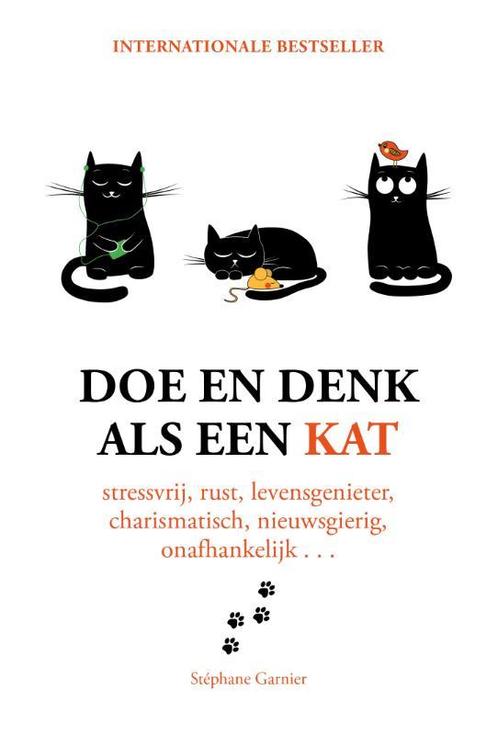 Doe en denk als een kat 9789021567778 Stephane Garnier, Boeken, Psychologie, Gelezen, Verzenden