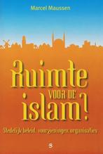 Ruimte voor de islam? - Marcel Maussen - 9789055892709 - Pap, Livres, Verzenden