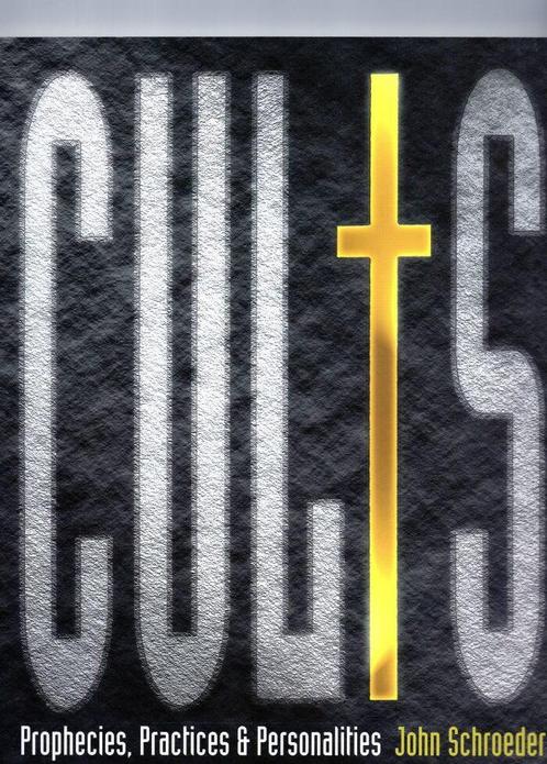 Cults - John Schroeder - 9781842224854 - Paperback, Boeken, Esoterie en Spiritualiteit, Verzenden