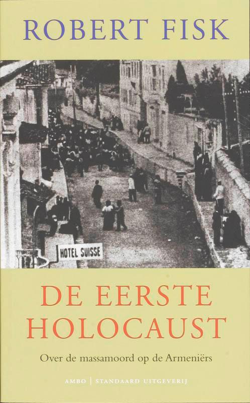 De eerste Holocaust 9789026320767 Robert Fisk, Boeken, Politiek en Maatschappij, Zo goed als nieuw, Verzenden