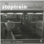 De stoptrein naar Parijs 9789075979190, J. Holleman, Dolf Middelhoff, Gelezen, Verzenden
