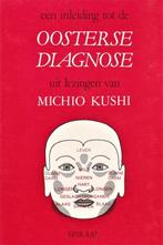 Inleiding tot oosterse diagnose 9789063400514 Kushi, Boeken, Verzenden, Gelezen, Kushi