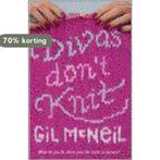 Divas Dont Knit 9780747581642 Gil Mcneil, Verzenden, Zo goed als nieuw, Gil Mcneil