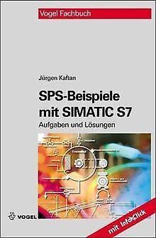SPS-Beispiele mit SIMATIC S7: Aufgaben und Lösungen ..., Livres, Livres Autre, Envoi