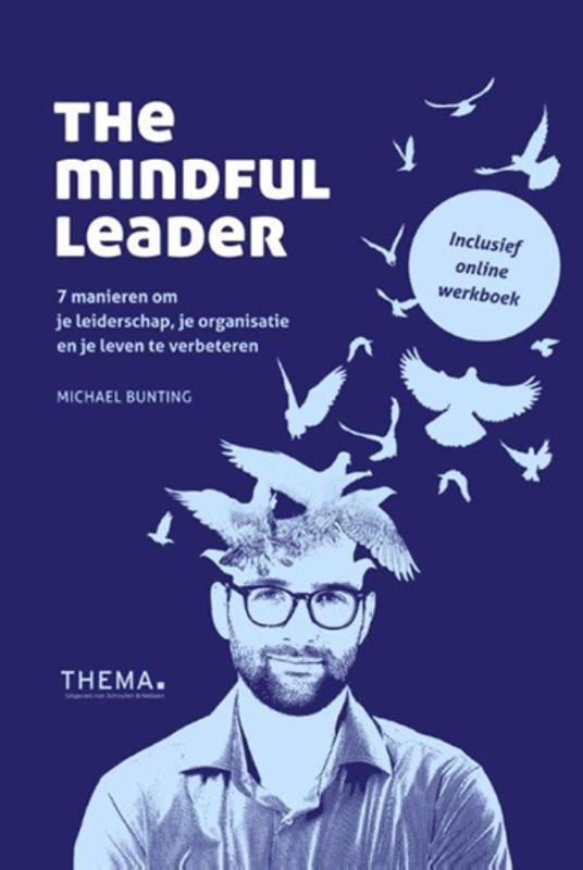 The mindful leader 9789462720886 Michael Bunting, Boeken, Economie, Management en Marketing, Zo goed als nieuw, Verzenden
