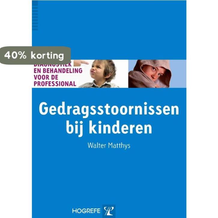 Gedragsstoornissen bij kinderen / Diagnostiek en behandeling, Boeken, Psychologie, Gelezen, Verzenden