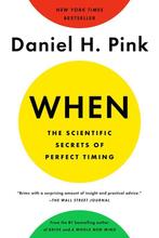When: The Scientific Secrets of Perfect Timing 9780525542780, Boeken, Zo goed als nieuw, Verzenden, Daniel H. Pink