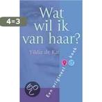 Wat Wil Ik Van Haar? 9789045302744 Y. de Kat, Verzenden, Zo goed als nieuw, Y. de Kat