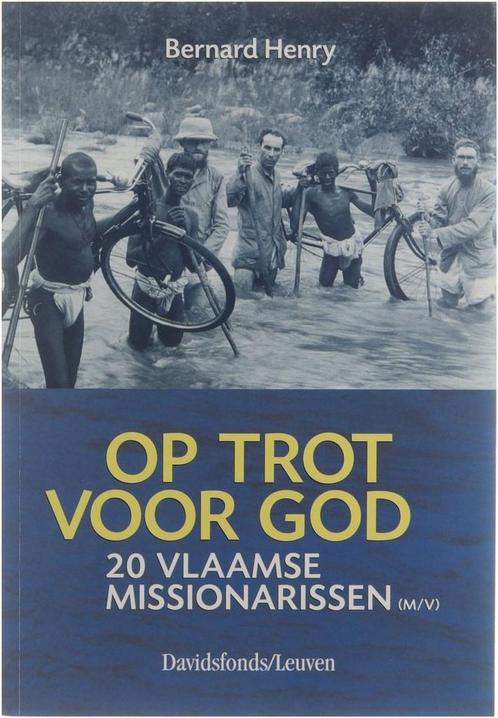 Op Trot Voor God 9789058262530 Bernard Henry, Boeken, Geschiedenis | Wereld, Gelezen, Verzenden