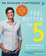 Feel Better In 5 : Your Daily Plan to Feel Great for Life, Verzenden, Zo goed als nieuw, Rangan Chatterjee