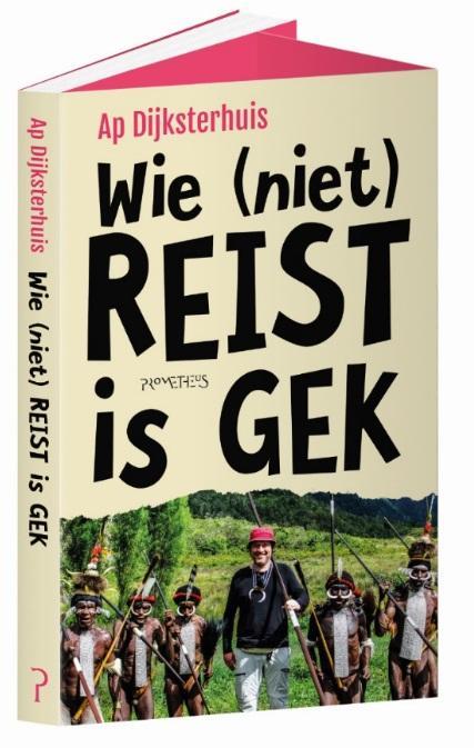 Wie (niet) reist is gek 9789044632828 Ap Dijksterhuis, Livres, Psychologie, Envoi