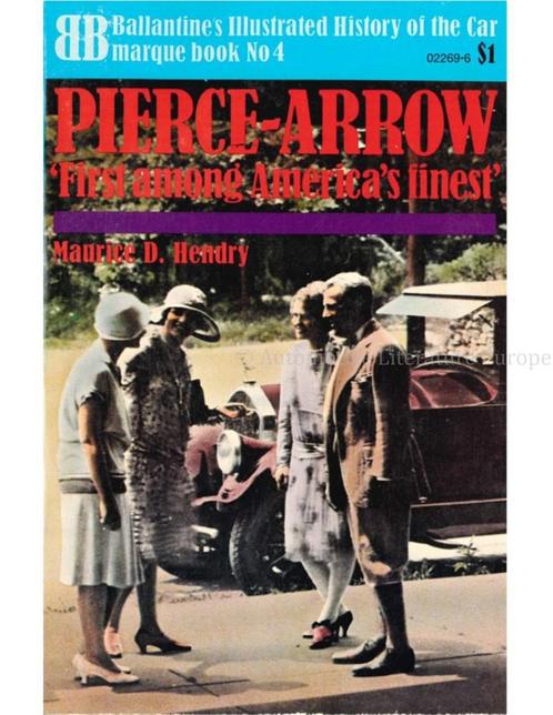 PIERCE ARROW, FIRST AMONG AMERICAS FINEST (BALLANTINES, Livres, Autos | Livres
