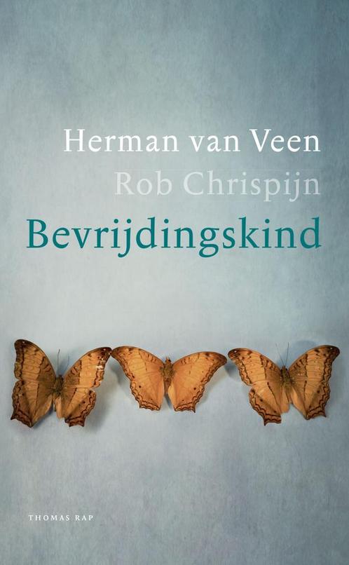 Bevrijdingskind (9789400406001, Herman van Veen), Livres, Romans, Envoi