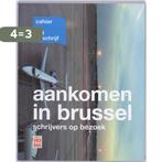 Aankomen in Brussel 9789460010095 Sigrid Bousset, Verzenden, Zo goed als nieuw, Sigrid Bousset