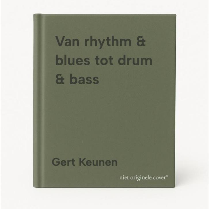 Van rhythm & blues tot drum & bass 9789403673622 Gert Keunen, Boeken, Muziek, Zo goed als nieuw, Verzenden