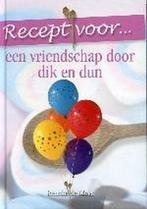 Recept voor een vriendschap door dik en dun / Recept voor..., Verzenden, R. de Moes