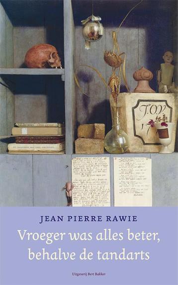 Vroeger was alles beter, behalve de tandarts 9789035141629, Verzenden, Jean Pierre Rawie