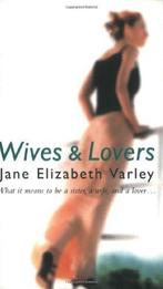 Wives and Lovers 9780752858845, Verzenden, Jane Elizabeth Varley, Jane E. Varley