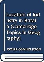 Location of Industry in Britain (Cambridge Topics in Geo..., Hoare, Verzenden