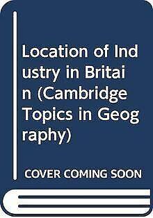 Location of Industry in Britain (Cambridge Topics in Geo..., Boeken, Overige Boeken, Gelezen, Verzenden