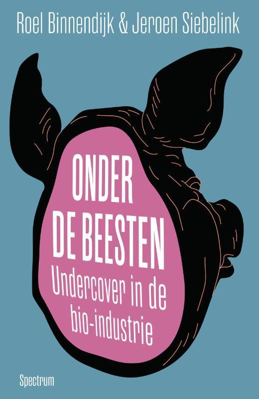 Onder de beesten 9789000389612 Jeroen Siebelink, Boeken, Thrillers, Gelezen, Verzenden