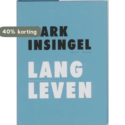 Lang Leven 9789056554248 Mark Insingel, Boeken, Overige Boeken, Zo goed als nieuw, Verzenden