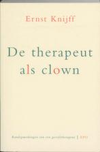 De therapeut als clown 9789064452079, Boeken, Gelezen, Ernst Knijff, Verzenden