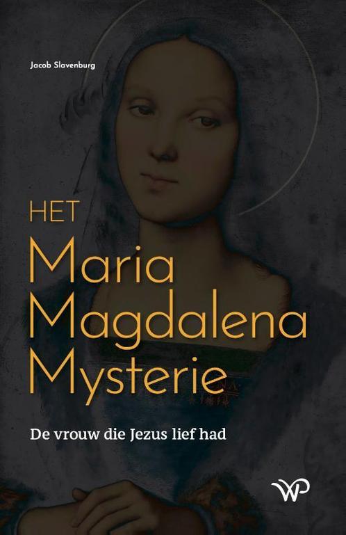 Het Maria Magdalena Mysterie 9789462496408 Jacob Slavenburg, Livres, Religion & Théologie, Envoi