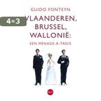 Vlaanderen, Brussel, Wallonie 9789491297601 Guido Fonteyn, Verzenden, Gelezen, Guido Fonteyn