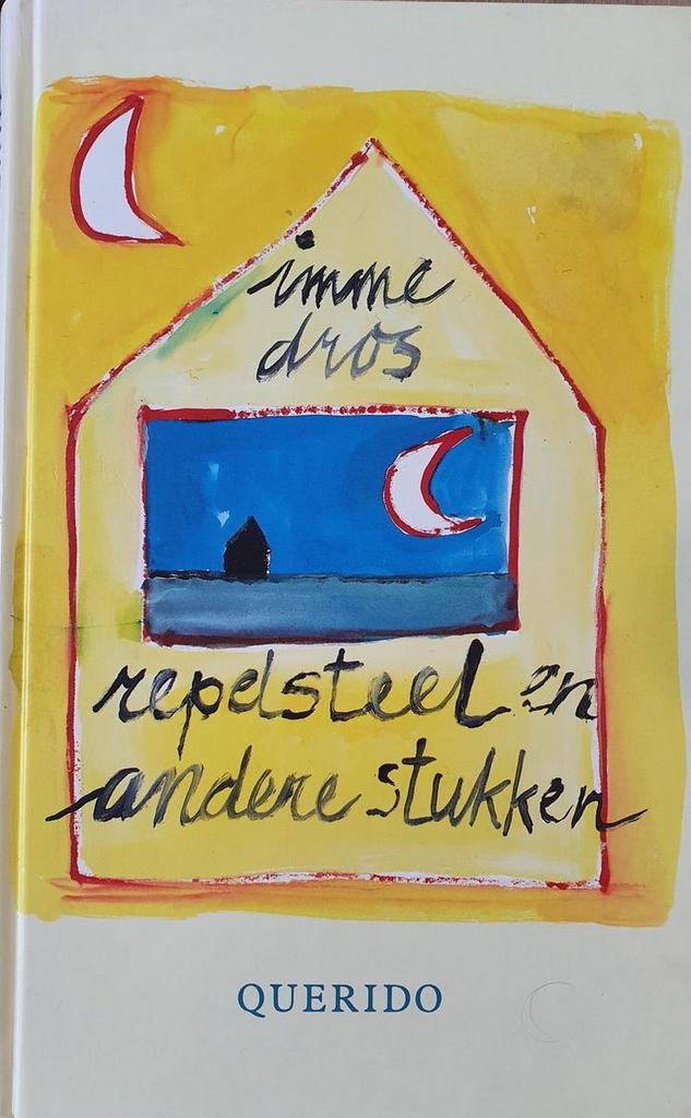 Repelsteel en andere stukken 9789021460390 Imme Dros, Boeken, Overige Boeken, Zo goed als nieuw, Verzenden