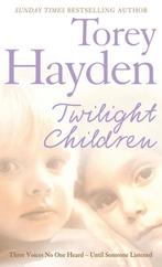 Twilight Children 9780007198207, Boeken, Gelezen, Torey Hayden, Verzenden