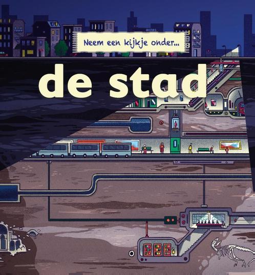 De stad / Neem een kijkje onder... 9789461755780, Boeken, Overige Boeken, Zo goed als nieuw, Verzenden