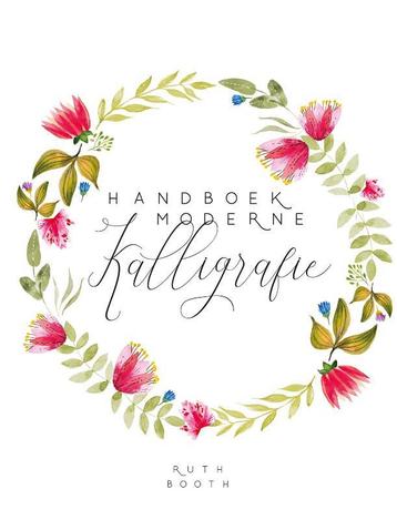 Handboek moderne kalligrafie 9789045323909 Ruth Booth, Verzenden, Ruth Booth
